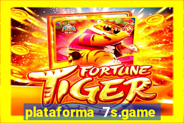 plataforma 7s.game paga mesmo